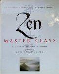 Hodge, Stephen - ZEN MASTER CLASS. A course in Zen wisdom from traditional masters.