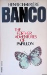 Charrière, Henri - Banco: The Further Adventures of Papillon