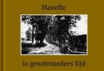F.H. Lutterop - Havelte in grootmoeders tijd
