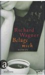 Wagner, Richard - Beluge mich