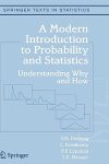 F.M. Dekking, C. Kraaikamp, H.P. Lopuhaa, L.E. Meester - A Modern Introduction to Probability and Statistics Understanding Why and How