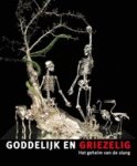  - Goddelijk en griezelig