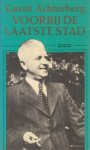 Achterberg, Gerrit - Voorbij de laatste stad. Een bloemlezing uit zijn gehele oeuvre. Achterberg, Gerrit - Voorbij de laatste stad. Een bloemlezing uit zijn gehele oeuvre.
