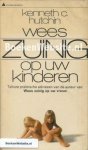 Hutchin, Kenneth C. - 1460 Wees zuinig op uw kinderen