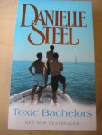 Steel, Danielle - Toxic Bachelors Steel, Danielle - Toxic Bachelors