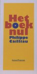 Cailliau, Philippe. - Het boek nul. Gedichten 2007 - 2012.