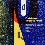 Jo Willems (libretto) - Ontstaan in grote nood  Werkman - Opera  compositie Gerard Ammerlaan