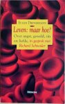 Drewermann, Eugen - LEVEN: MAAR HOE? Over angst, geweld, zin en liefde, in gesprek met Richard Schneider.