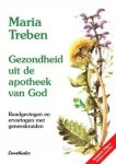 Maria Treben - Treben, Maria-Gezondheid uit de apotheek van God (nieuw)