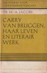Jacobs, M.-A. - Carry van Bruggen, haar leven en literair werk