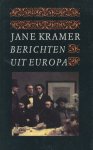 Kramer, Jane - Berichten uit Europa. Kramer, Jane - Berichten uit Europa.
