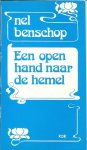 Benschop, Nel .. Omslag Han Prins  en  Nel Benschop (1918-2005), Nederlands bekendste dichteres, publiceerde tussen 1967 en 1999 zeventien dichtbundels. - Open hand naar de hemel