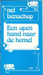 Benschop, Nel .. Omslag Han Prins  en  Nel Benschop (1918-2005), Nederlands bekendste dichteres, publiceerde tussen 1967 en 1999 zeventien dichtbundels. - Open hand naar de hemel