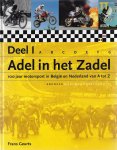 Geurts, Frans - Deel I  Adel in het zadel -100 Jaar motorsport in België en Nederland van A tot Z
