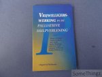 Ronny D'Hulster, Danny Geutjens, Miet Jacobes et al. - Vrijwilligerswerking in de palliatieve hulpverlening.