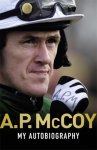 A. P. Mccoy, A. P. Mccoy - My Autobiography-A.P. McCoy