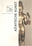 Campen, J. van e.a. (redactie) - Aziatische kunst Jaargang 24: nr. 3, 4; Jaargang 25: nr. 4, 4; Jaargang 27: nr. 1, 2, 3; Jaargang 28: nr. 2, 2, 4; Jaargang 29: nr. 1, 1, 3, 4; Jaargang 30: nr. 1, 2, 3; Jaargang 31: nr. 1, 2, 2, 3, 4; Jaargang 32: nr. 1, 2, 4, 4; Jaargang 37:...