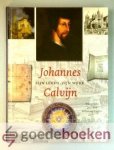 Balke, Jan C. Klok, Willem van t Spijker, Willem - Johannes Calvijn --- Zijn leven, zijn werk