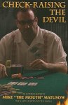 Matusow, Mike - Check-Raising the Devil Matusow, Mike - Check-Raising the Devil