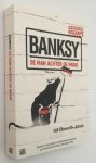Ellsworth-Jones, Will, - Banksy. De man achter de muur
