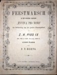 Hoets, P.T.: - Feestmarsch op het pauselijk Volksllied "Eviva pio nono" ter herinnering aan het gouden Bisschopsfeest van Z.H. Pius IX 21 mei - 23 junij 1877 voor piano