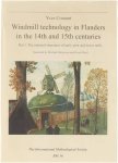 Yves Coutant - Windmill technology in Flanders in the 14th and 15th centuries Pt. 1. The external structures of early post and tower mills / transl. by Michael Harverson and Owen Ward
