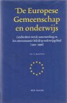 Brouwer, J. - De Europese Gemeenschap en onderwijs; geschiedenis van de samenwerking en het communautair beleid op onderwijgebied (1951 - 1996) Brouwer, J. - De Europese Gemeenschap en onderwijs; geschiedenis van de samenwerking en het communautair beleid op onderwijgebied (1951 - 1996)