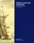 Melzer, Christien &  Jutta Keddies - Kuhles Licht und weite See. Niederlandische Meisterzeichnungen und ihre Restaurierung.