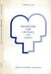 Fay, Thomas A - Heidegger: The critique of logic