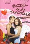 Wheeler, Anne (regie) - Better than chocolate, a delicious romantic comedy