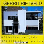 Peter Drijver, Johannes Niemeijer - Gerrit Rietveld Architectuurgids / Architecture guide