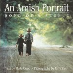 Good, Merle - Amish Portrait. Song of a People [With 29 Color Plates]