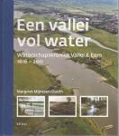 Mijnssen-Dutilh, Margriet - Amersfoort lag aan zee & Een vallei vol water. Waterschapskroniek Vallei & Eem. 777-1616/ 1616-2011. 2 Delen