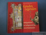 Anneke B. Mulder-Bakker, Marijke Carasso-Kok. - Gouden legenden. Heiligenlevens en heiligenverering in de Nederlanden.