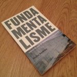 Ruthven, M. - Fundamentalisme / zoektocht naar de betekenis van een woord