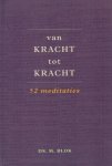 Blok, Ds. M. - Blok, Ds. M.-Van kracht tot kracht Blok, Ds. M. - Blok, Ds. M.-Van kracht tot kracht