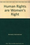 Amnesty International - Human Rights are Women's Right