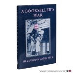 Hill, Heywood & Anne - Jonathan Gathorne-Hardy (Editor) - A Bookseller's War.