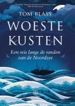 Tom Blass - Woeste kusten: Een reis langs de randen van de Noordzee