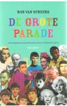 Scheers, Rob van - De grote parade - een verborgen geschiedenis van de twintigste eeuw