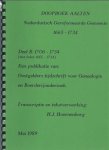 Hoornenborg, H.J. - Doopboek Aalten - Nederduitsch Gereformeerde Gemeente 1665 - 1734 Deel B: 1706 - 1734 (met index 1665 - 1734) Hoornenborg, H.J. - Doopboek Aalten - Nederduitsch Gereformeerde Gemeente 1665 - 1734 Deel B: 1706 - 1734 (met index 1665 - 1734)