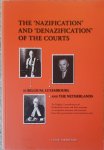 Michielsen, J. N. M. E. - The 'nazification' and 'denazification' of the courts in Belgium, Luxembourg and the Netherlands: The Belgian, Luxembourg and Netherlands Courts and Their Reactions to Occupation Measures and Measures from Their Governments Returning from Exil...