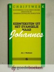 Westland, Drs. J. - Kernteksten uit het Evangelie naar Johannes --- Serie: Schriftwerk. Handreiking voor persoonlijke meditatie en gemeenschappelijke Bijbelstudie