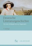 Wolfgang Beutin, Matthias Beilein, Wolfgang Emmerich, Christine Kanz, Bernd Lutz, Volker Meid, Michael Opitz, Carola Opitz-Wiemers, Ralf Schnell, Peter Stein, Inge Stephan - Deutsche Literaturgeschichte