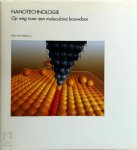 Arthur ten Wolde 259546 - Nanotechnologie Op weg naar een moleculaire bouwdoos