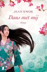 Jean Kwok - Dans met mij