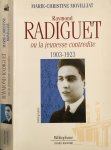 Movilliat, Marie-Christine - Raymond Radiguet ou la Jeunesse Contredite 1903-1923