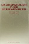 COLPE, C., ELSAS, C., KIPPENBERG, H.G., (HRSG.) - Loyalitätskonflikte in der Religionsgeschichte. Festschrift für Carsten Colpe.