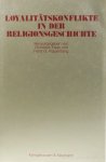 COLPE, C., ELSAS, C., KIPPENBERG, H.G., (HRSG.) - Loyalitätskonflikte in der Religionsgeschichte. Festschrift für Carsten Colpe.