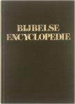 W.H. Gispen e.a., B.J. Oosterhof - Bijbelse Encyclopedie - Eerste deel (A-Hor)
